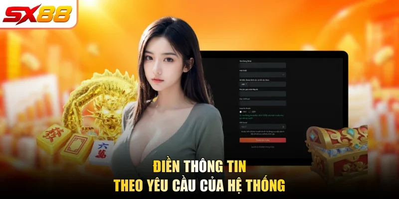 Điền thông tin theo yêu cầu của hệ thống