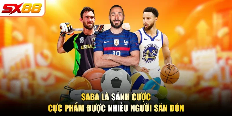 SABA là sảnh cược cực phẩm được nhiều người săn đón